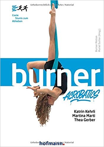 Burner Arcobatics ISBN 978-3-7780-2981-7 Katrin Kerli / Martina Marti / Thea Gerber